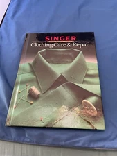 Clothing Care Repair: Extending the Life of Your Clothes Singer Book!