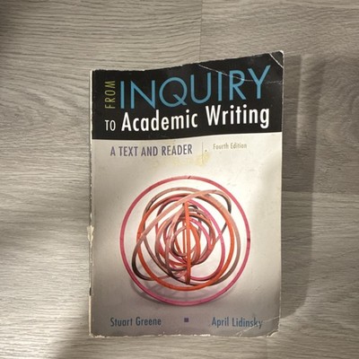 From Inquiry to Academic Writing 4th Ed Greene Lidinsky Paperback