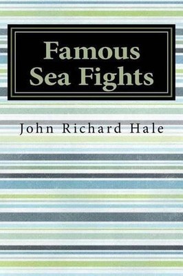 Famous Sea Fights by John Richard Hale (English) Paperback Book