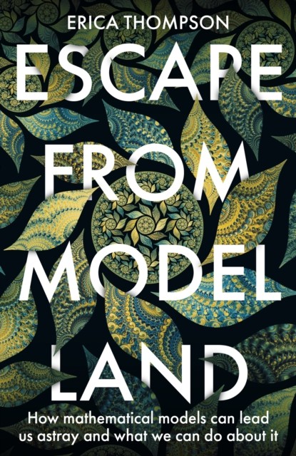 Escape from Model Land by Erica Thompson - 9781529364897 - Image 7