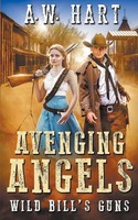 A. W. Hart | Avenging Angels | Taschenbuch | Englisch (2020) | Wild Bill's Guns