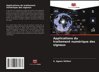Applications Du Traitement NuméRique Des Signaux S. Agnes Shifani Taschenbuch