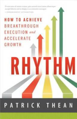 Rhythm: How to Achieve Breakthrough Execution and Accelerate Growth - GOOD