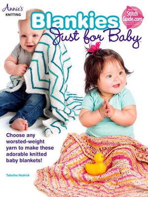 NEW ANNIE'S KNITTING BLANKIES JUST FOR BABY