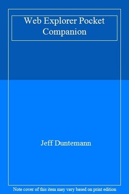 Web EXplorer Pocket Companion: Your Fun, Fast, Handheld Referenc