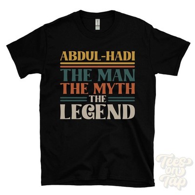 ABDUL-HADI THE MAN MYTH LEGEND T-SHIRT mens name gift for him brother dad son