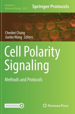 Chang - Cell Polarity Signaling   Methods and Protocols - New hardback - X555z