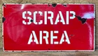 VINTAGE 1940s-50s SCRAP AREA SS PORCELAIN SIGN 42"x22" 3/16 STEEL GAS & OIL SHOP