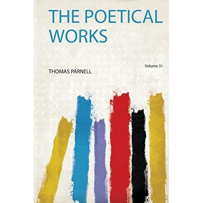 Poetical Works -  NEW Thomas Parnell 2020