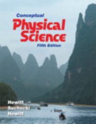 Conceptual Physical Science (5th Edition) by Hewitt, Paul G., Suchocki, John A.