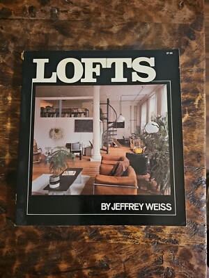 Lofts By Jeffrey Weiss 1979 Architecture Interior Design