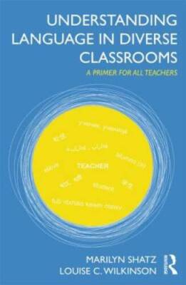 Understanding Language in Diverse Classrooms: A Primer for  - VERY GOOD