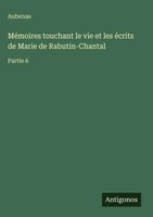 Aubenas | MéMoires Touchant Le Vie Et Les éCrits De Marie De Rabutin-Chantal