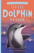 Little Dolphin Rescue (Little Animal Rescue) - Paperback - VERY GOOD