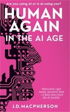 Human Again: In the AI Age (Hardback or Cased Book)