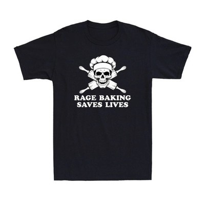 Rage Baking Saves Live Skull Funny Baker Cook Chef Men's T-Shirt Made In USA