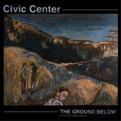 Civic Center The Ground Below (Vinyl) 12'' Album