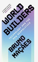 World Builders | Technology And The New Geopolitics | Bruno MaçãEs | Englisch