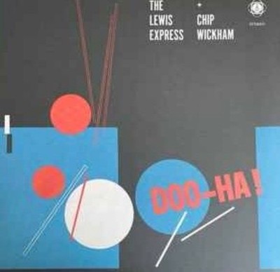 The Lewis Express & Chip Wickham Doo-Ha! 1LP Vinyl 2025 ATA Schallplatten ATA039