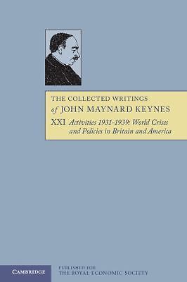 The Collected Writings of John Maynard Keynes Keynes Johnson Moggridge Volume 21