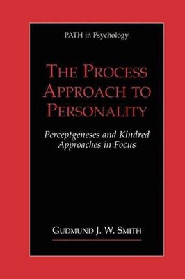 The Process Approach to Personality: Perceptgeneses and Kindred Approaches in Fo