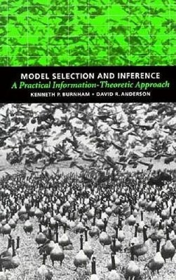 Model Selection and Inference: A Practical Information-Theoretic Approach - GOOD