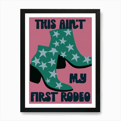 This Ain't My First Rodeo (rosa und gerahmtes Wandbild Poster Leinwanddruck Bild