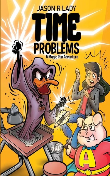 Time Problems A Magic Pen Adventure Jason R. Lady Taschenbuch Englisch 2022-image