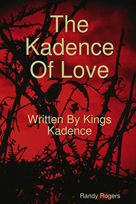 The Kadence Of Love - Paperback / softback NEW Rogers, Randy 23/10/2019