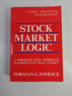 Stock Market Logic : A Sophisticated Approach to Profits on Wall Street by...