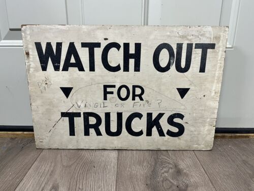 Vintage Watch Out For Trucks Wooden Sign