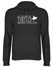 All I Care about are Turtles and maybe 4 other People Unisex Hoodie Hooded Top