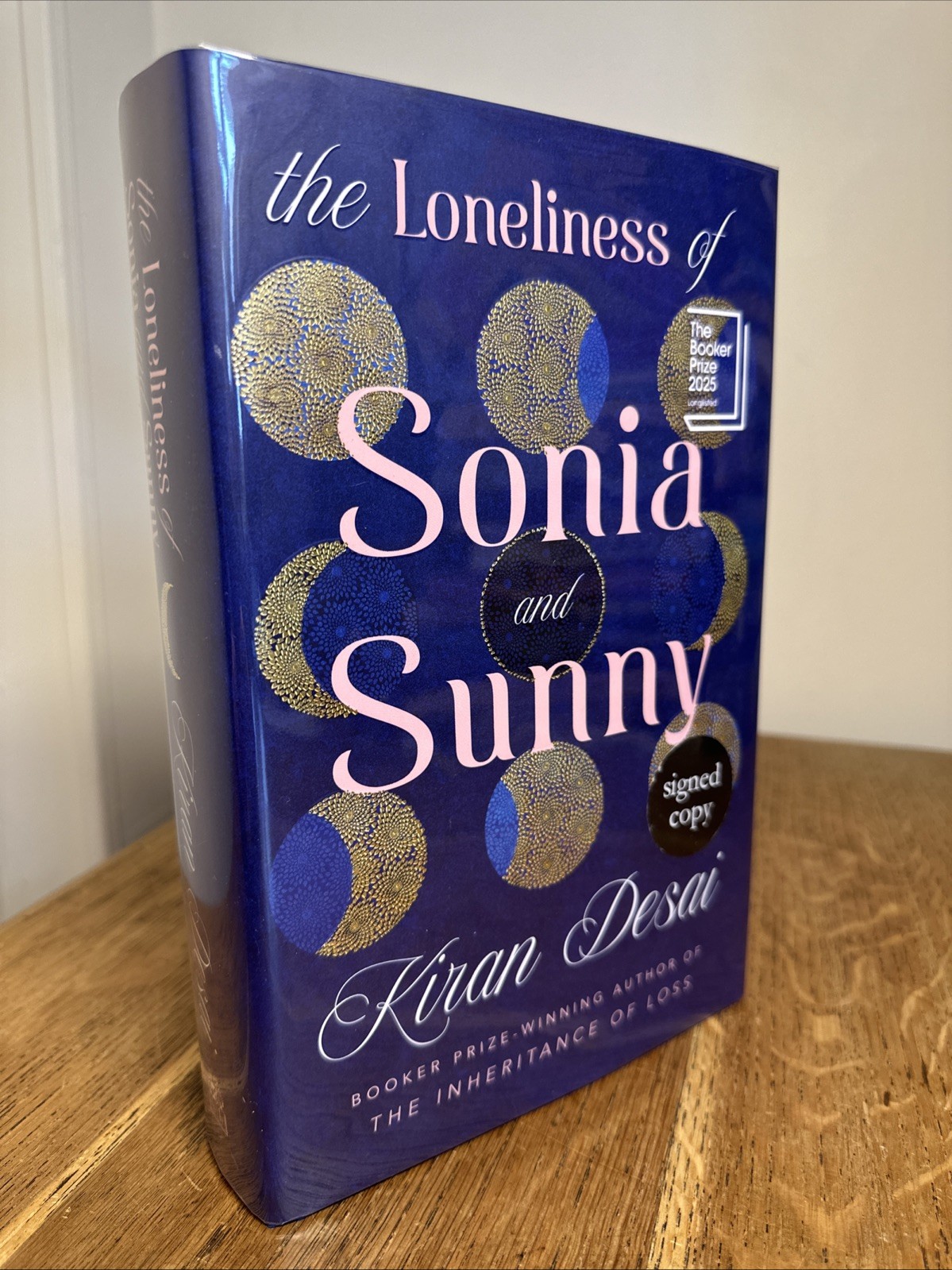 The Loneliness of Sonia and Sunny by Kiran Desai SIGNED 2025 UK 1/1 HB Hamish