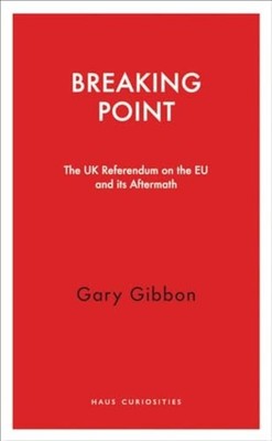 Breaking Point Gary Gibbon Free UK shipping Top-quality Fast UK Dispatch