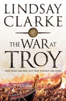 Lindsay Clarke | The War At Troy | Taschenbuch | Englisch (2005) | Harpercollins