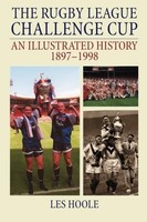Les Hoole - Rugby League Challenge Cup An Illustrated History 1897-19 - G245Z