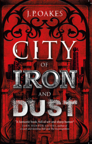 Thumbnail - City Of Iron And Dust By J. P. Oakes