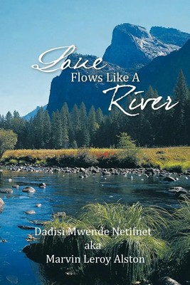 Dadisi Netifnet Aka Marvin Leroy Alston | Love Flows Like A River | Taschenbuch