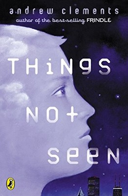 Things Not Seen,Andrew Clements- 9780142400760