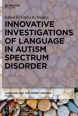 Innovative Investigations of Language in Autism Spectrum Disorder by Letitia Nai