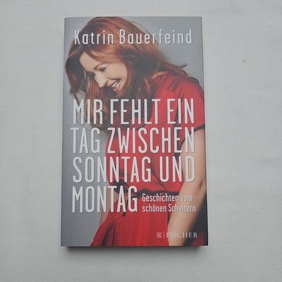 0022 Buch Katrin Bauerfeind - Mir fehlt ein Tag zwischen Sonntag und Montag 