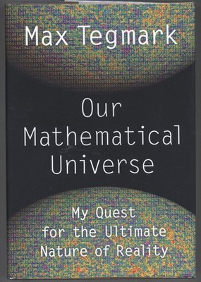 Max Tegmark / Our Mathematical Universe My Quest for the Ultimate Nature 1st ed