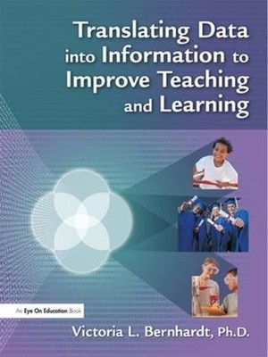 Translating Data into Information to Improve Teaching and Lea... - 9781138135161