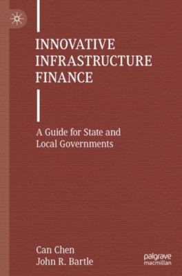 Innovative Infrastructure Finance: A Guide for State an - Paperback NEW Bartle,