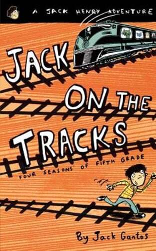 Jack on the Tracks: Four Seasons of Fifth Grade by Jack Gantos: Used