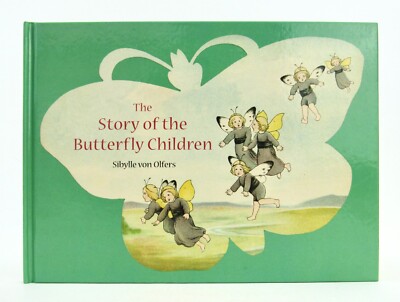 THE STORY OF THE BUTTERFLY CHILDREN Sibylle Von Olfers 2011 Floris HB EXC L1