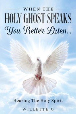 Willette G When The Holy Ghost Speaks, You Better List (Taschenbuch) (US IMPORT)