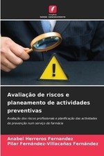 Avaliao de riscos e planeamento de actividades preventivas by Anabel Herreros Fe