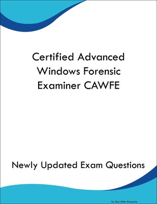Certified Advanced Windows Forensic Examiner CAWFE Study Guide Prep Book