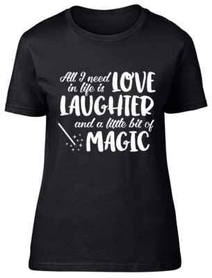 All I Need in Life is Love, Laughter and Magic tailliertes Damen Frauen T-Shirt